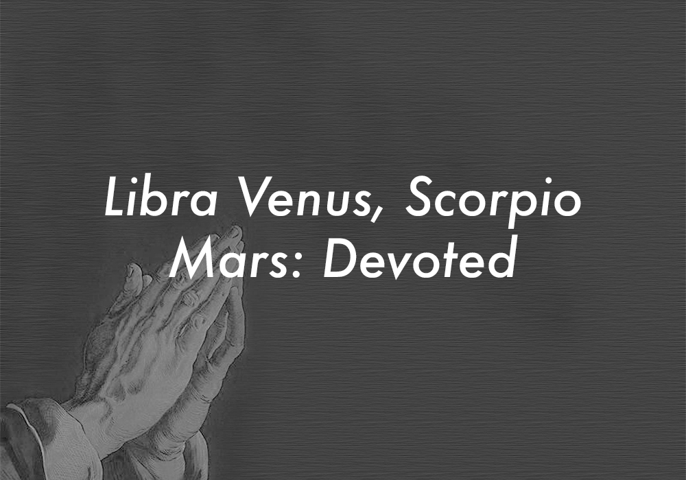 Libra Venus Scorpio Mars