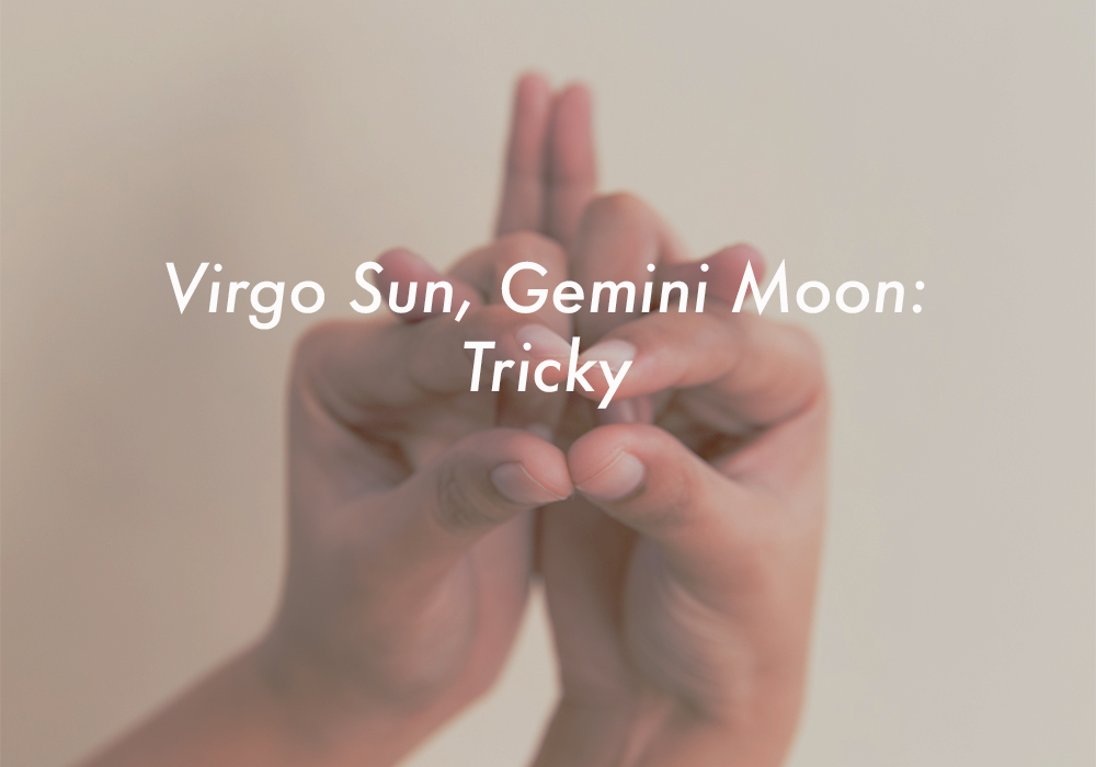 Virgo Sun Gemini Moon